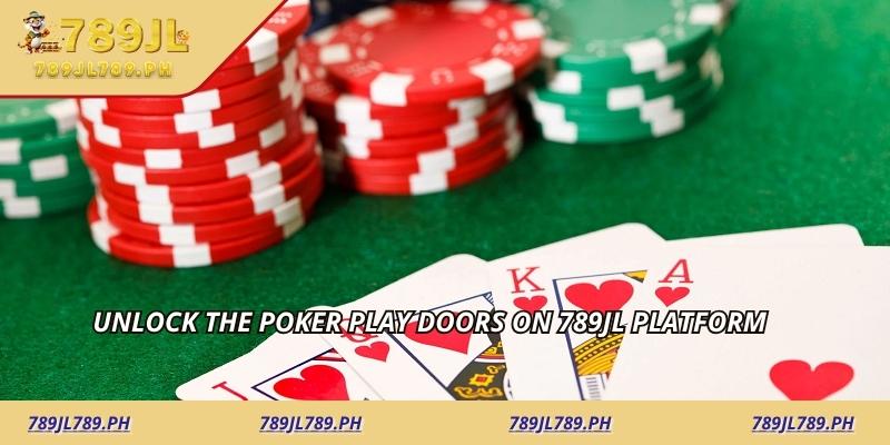 Unlock the Poker Play Doors on 789jl Platform