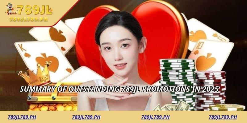 Summary of outstanding 789jl promotions in 2025