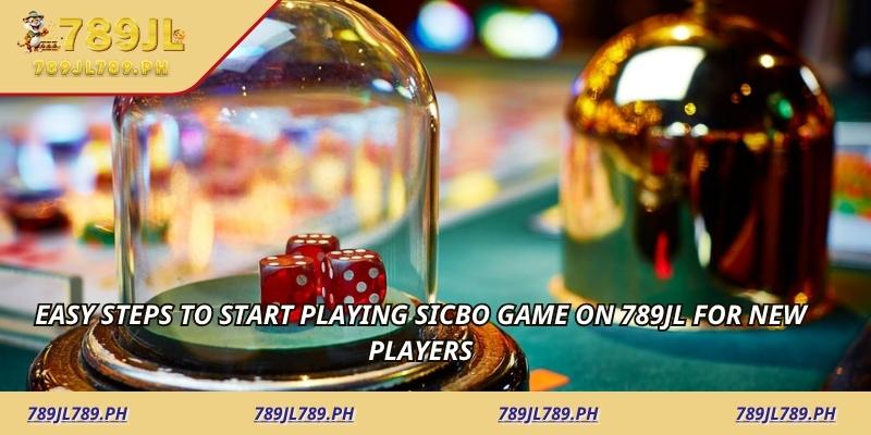 Easy Steps to Start Playing Sicbo Game on 789JL for New Players