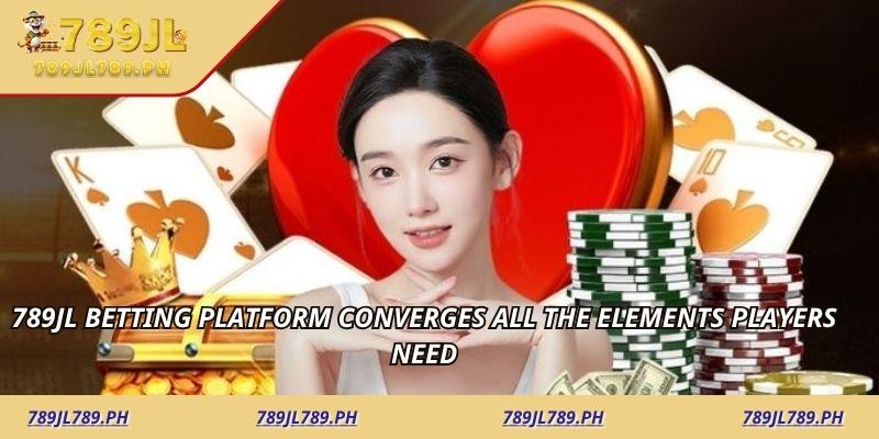 789JL betting platform converges all the elements players need