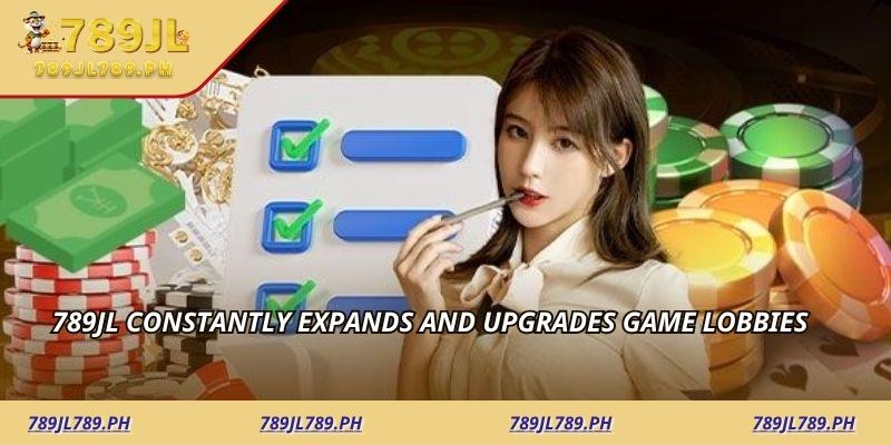 789JL constantly expands and upgrades game lobbies