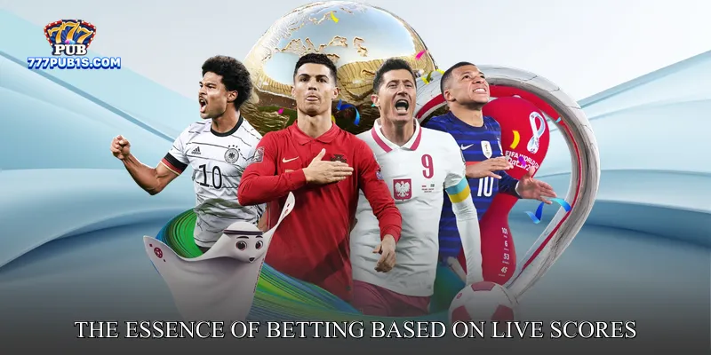 The Essence of Betting Based on Live Scores