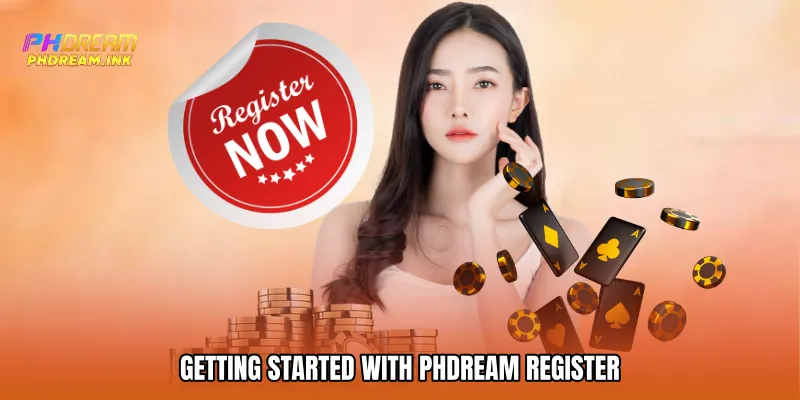 Getting Started with PhDream Register