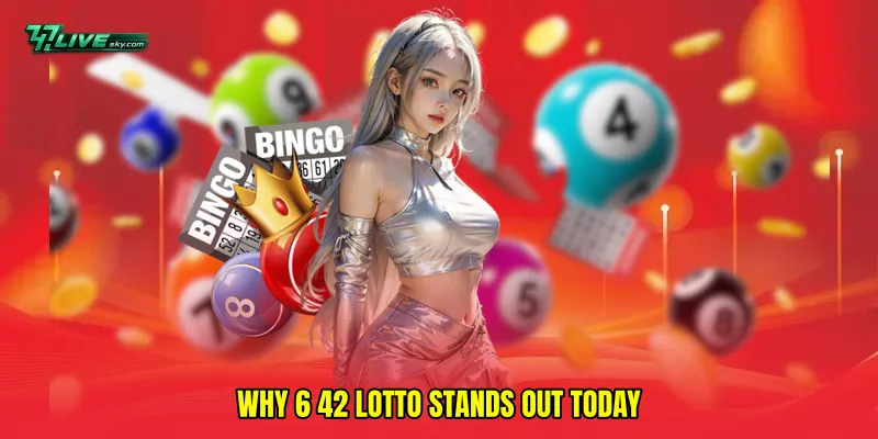 Why 6 42 lotto Stands Out Today