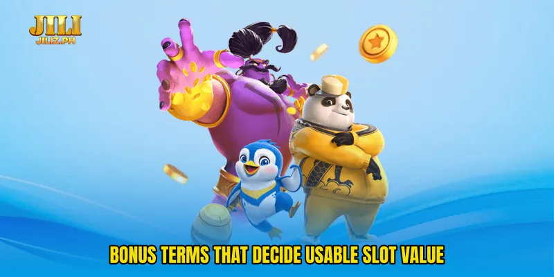 Bonus terms that decide usable slot value