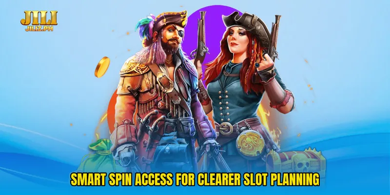 Smart spin access for clearer slot planning